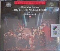 The Three Musketeers written by Alexandre Dumas performed by Bill Homewood on Audio CD (Abridged)